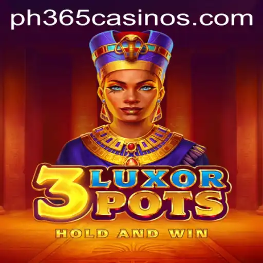 Exploring the Thrilling Features of 3LuxorPots at PH 365 Casino