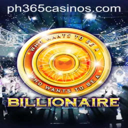 Exploring the Exciting World of Billionaire at PH 365 Casino