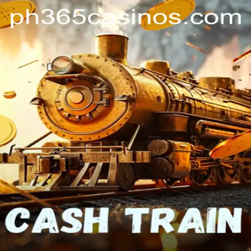 Exploring the Thrill of CashTrain at PH 365 Casino
