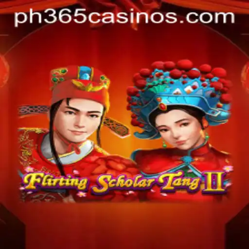 Unveiling the Charm of FlirtingScholarTangII and the Thrill of PH 365 Casino