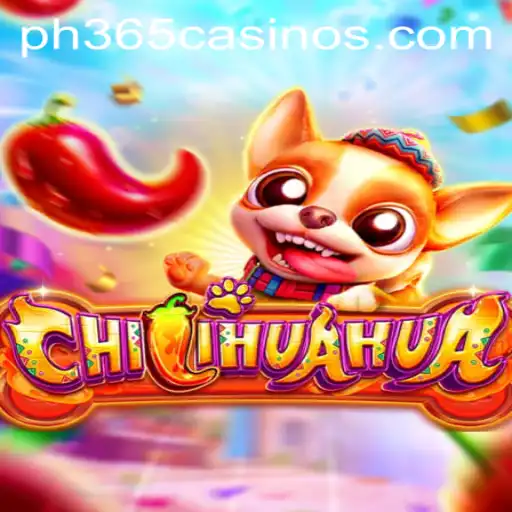 Unleashing the Thrills of CHILIHUAHUA at PH 365 Casino