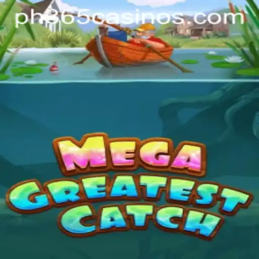 Discover MegaGreatestCatch: The Innovative Fishing Adventure at PH 365 Casino