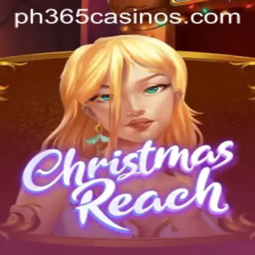 Discover the Magic of ChristmasReach and Its Connection to PH 365 Casino