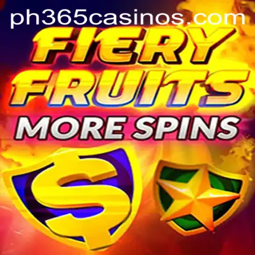 Exploring the Exciting World of FieryFruitsMoreSpins at PH 365 Casino