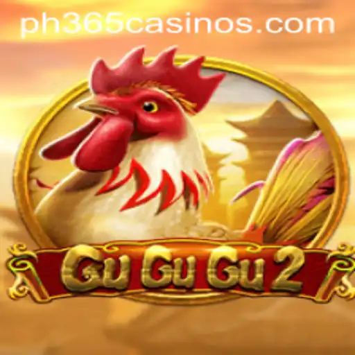 GuGuGu2 and PH 365 Casino: A Thrilling Gaming Experience