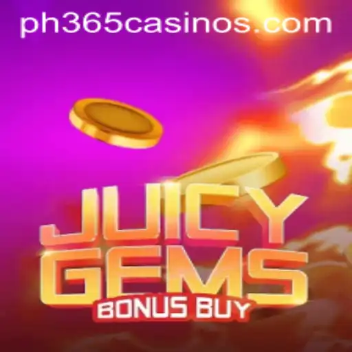 Exploring JuicyGemsBonusBuy: A Gaming Delight on PH 365 Casino
