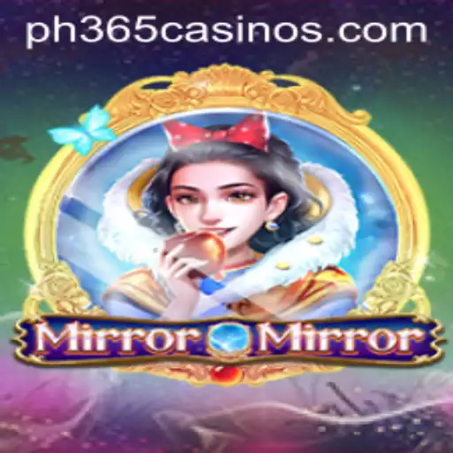 Dive into the Enchanting World of MirrorMirror at PH 365 Casino