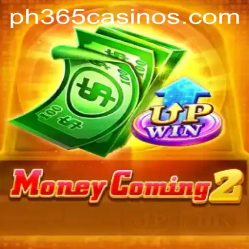Discover MoneyComing2: Your Guide to Winning at PH 365 Casino