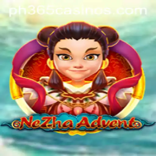 Exploring the Exciting World of NeZhaAdvent and Its Connection to PH 365 Casino