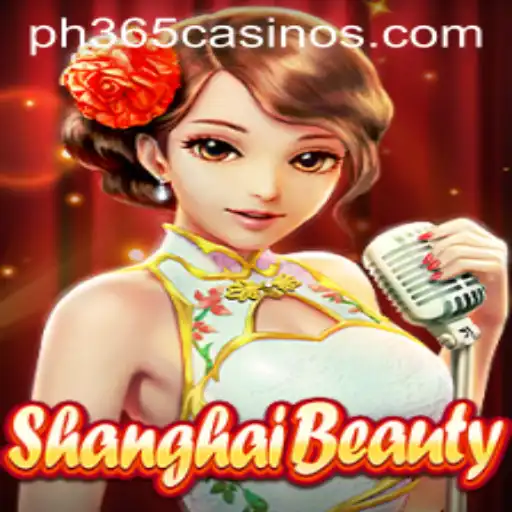 Exploring the Fascinating World of ShanghaiBeauty and PH 365 Casino