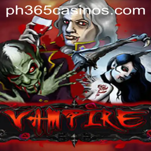 Exploring the Allure of 'Vampire' at PH 365 Casino